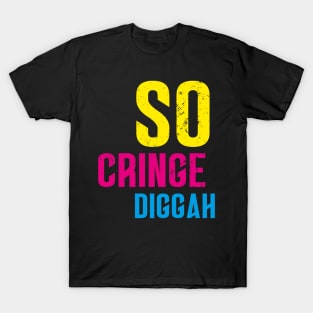 so cringe diggah - Jugendwort des Jahres 2020 T-Shirt